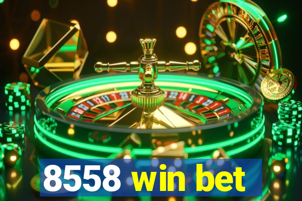 8558 win bet